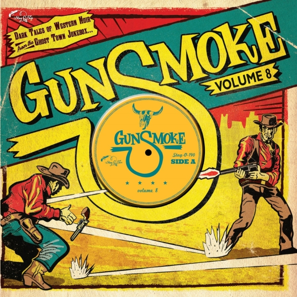 Gunsmoke – Vol. 8/Dark Tales Of Western Noir From A Ghost Town Jukebox